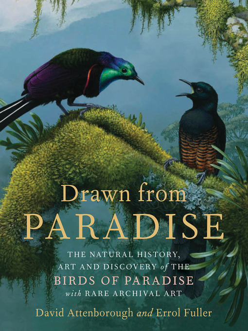 Title details for Drawn from Paradise by David Attenborough - Available
